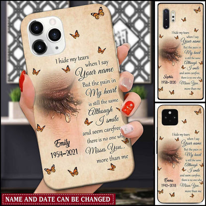 Memorial Gift I Hide My Tears When I Say Your Name Personalized Samsung Phone Case