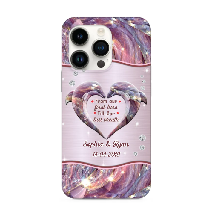From Our First Kiss Till Our Last Breath Dolphin Heart Personalized iPhone Case