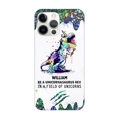Be A Unicornasaurus Rex In A Field Of Unicorns Personalized iPhone Case